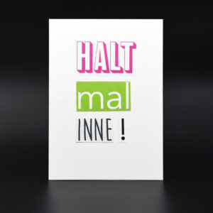 Halt mal inne!