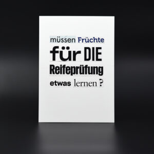 Müssen Früchte für die Reifeprüfung etwas lernen?