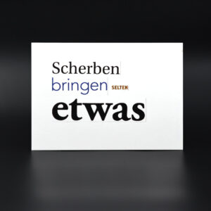 Scherben bringen selten etwas